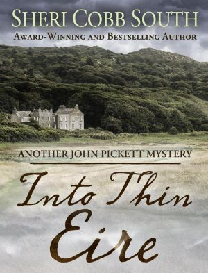 [John Pickett Mysteries 09] • Into Thin Eire